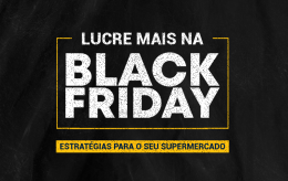 Lucre mais na Black Friday